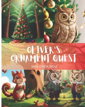 Paperback Oliver's Ornament Quest: Fly into the Holiday Spirit with Oliver's Ornament Quest! Book