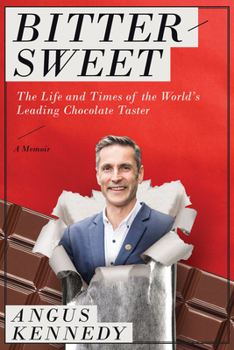 Hardcover Bittersweet: A Memoir: The Life and Times of the World's Leading Chocolate Taster Book