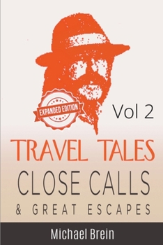 Paperback Travel Tales: Close Calls & Great Escapes Vol 2 Book