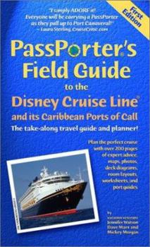 Paperback Passporter's Field Guide to the Disney Cruise Line and Its Caribbean Ports of Call: The Take-Along Travel Guide and Planner Book