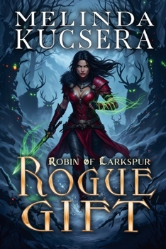 Rogue Gift (Robin of Larkspur)