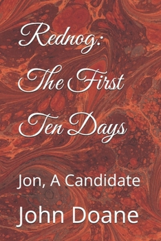 Paperback Rednog: The First Ten Days: Jon, A Candidate Book