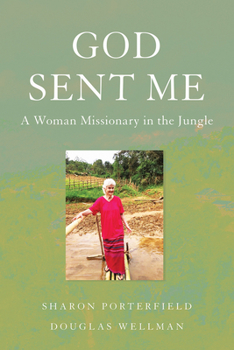 Paperback God Sent Me: A Woman Missionary in the Jungle Book