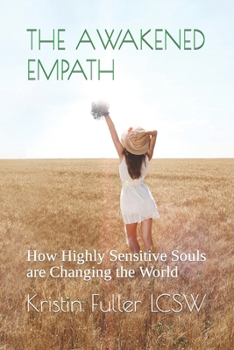 Paperback The Awakened Empath: How Highly Sensitive Souls are Changing the World Book