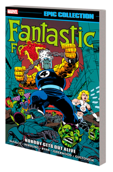 Fantastic Four Epic Collection Vol. 23: Nobody Gets Out Alive - Book #23 of the Fantastic Four Epic Collection
