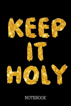Keep it holy - Notebook: Funny Christian Diary