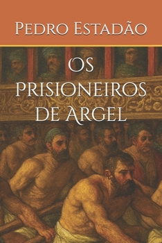 Paperback Os Prisioneiros de Argel [Portuguese] Book