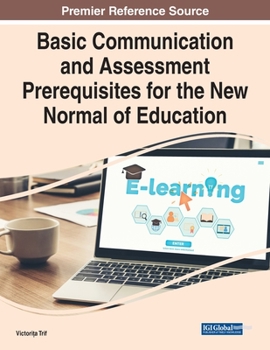 Paperback Basic Communication and Assessment Prerequisites for the New Normal of Education Book