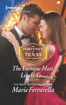 The Fortune Most Likely To... - Book #3 of the Fortunes of Texas: The Rulebreakers