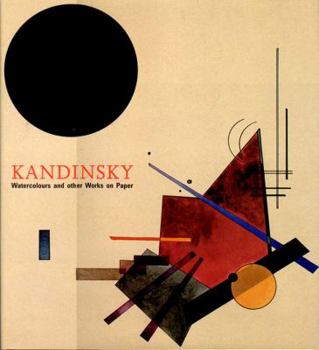 Hardcover Kandinsky: Watercolours and Other Works on Paper Book