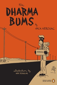 Paperback The Dharma Bums: (Penguin Classics Deluxe Edition) Book