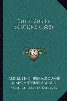 Paperback Etude Sur Le Soufisme (1888) [French] Book