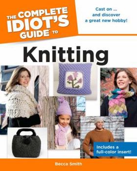 Paperback The Complete Idiot's Guide to Knitting Book
