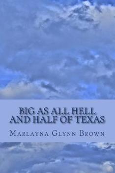 Paperback Big as All Hell and Half of Texas Book