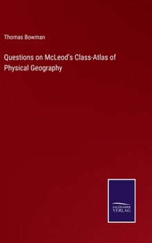 Hardcover Questions on McLeod's Class-Atlas of Physical Geography Book