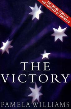Paperback The victory: The inside story of the takeover of Australia Book