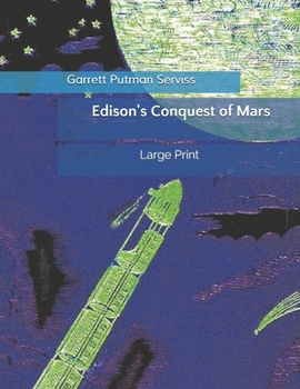 Edison's Conquest of Mars: Large Print