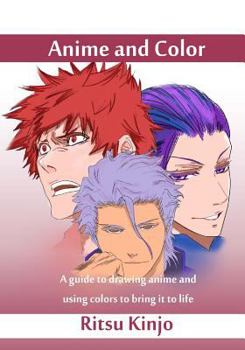 Paperback Anime and Color: A guide to drawing anime and using colors to bring it to life Book