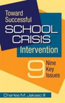 Hardcover Toward Successful School Crisis Intervention: 9 Key Issues Book