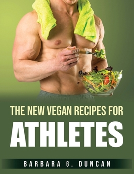 Paperback The New Vegan Recipes for Athletes Book
