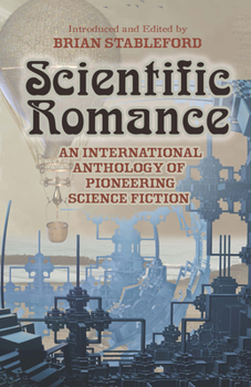 Paperback Scientific Romance: An International Anthology of Pioneering Science Fiction Book