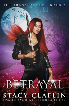 Betrayal - Book #2 of the Transformed
