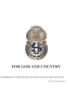 Paperback For God and Country: Memories of a Diplomatic Security Service Special Agent Book