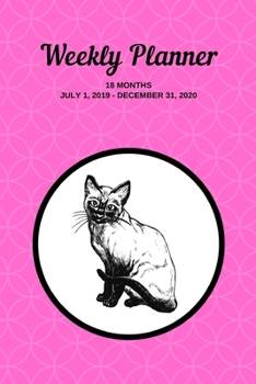 Paperback Weekly Planner: Siamese cat; 18 months; July 1, 2019 - December 31, 2020; 6" x 9" Book