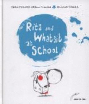Hardcover Rita and Whatsit at School (Rita & Whatsit) Book