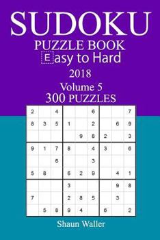 Paperback 300 Easy to Hard Sudoku Puzzle Book - 2018 Book