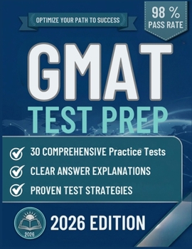 Paperback GMAT Test Prep: The Complete Guide to 30 Full-Length Practice Tests, Clear Answer Explanations, and Smart Self-Study Strategy Book