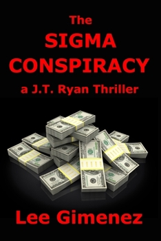 Paperback The Sigma Conspiracy: a J.T. Ryan Thriller Book