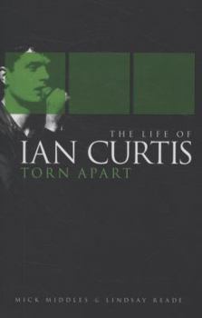 Paperback Torn Apart: The Life of Ian Curtis Book