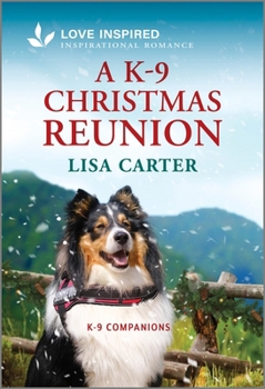 Mass Market Paperback A K-9 Christmas Reunion: An Uplifting Inspirational Romance Book