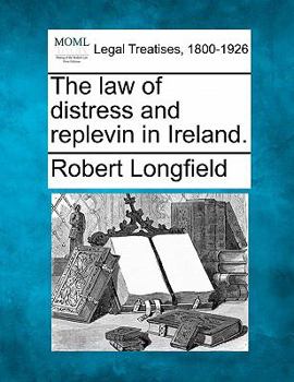 Paperback The Law of Distress and Replevin in Ireland. Book