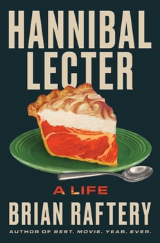 Hardcover Hannibal Lecter: A Life Book