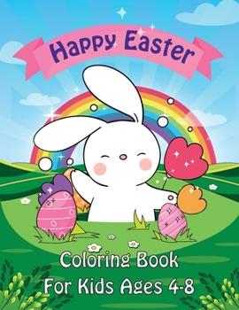 Paperback Easter Coloring Book: Happy Easter Coloring Book for Kids Ages 4-8 Unique 50 Patterns to Color The Great Big Easter Coloring Book for Toddlers & Adult Book
