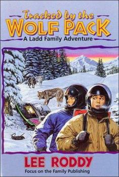Tracked by the Wolf Pack (Ladd Family Adventures) - Book #15 of the Ladd Family Adventure Series