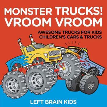 Monster Trucks! Vroom Vroom - Awesome Trucks for Kids - Children's Cars & Trucks
