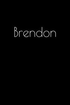 Paperback Brendon: Notebook / Journal / Diary - 6 x 9 inches (15,24 x 22,86 cm), 150 pages. Personalized for Brendon. Book