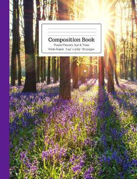 Paperback Composition Book Purple Flowers, Sun and Trees Wide Ruled Book