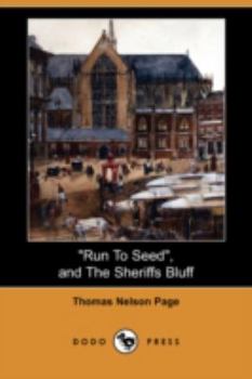 Paperback Run to Seed, and the Sheriffs Bluff (Dodo Press) Book