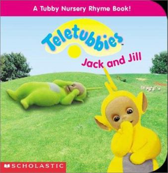 Board book Teletubbies Jack and Jill: A Tubby Nursery Rhyme Book! Book