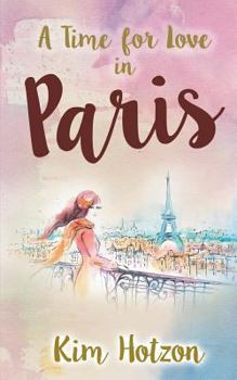 Paperback A Time for Love in Paris Book