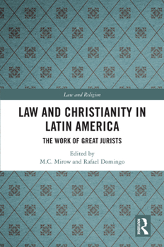 Paperback Law and Christianity in Latin America: The Work of Great Jurists Book