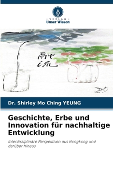 Geschichte, Erbe und Innovation für nachhaltige Entwicklung