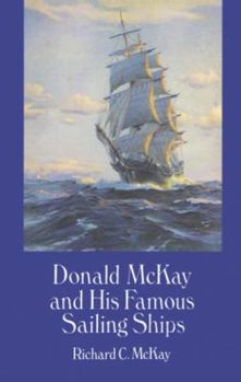 Paperback Donald McKay and His Famous Sailing Ships: Complete Lyrics to 178 Songs of Faith Book