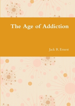 Paperback The Age of Addiction Book