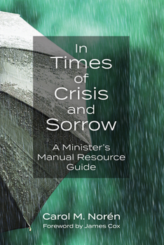 Paperback In Times of Crisis and Sorrow: A Minister's Manual Resource Guide Book