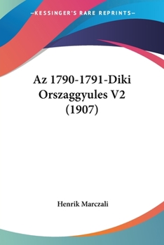 Paperback Az 1790-1791-Diki Orszaggyules V2 (1907) [Hebrew] Book